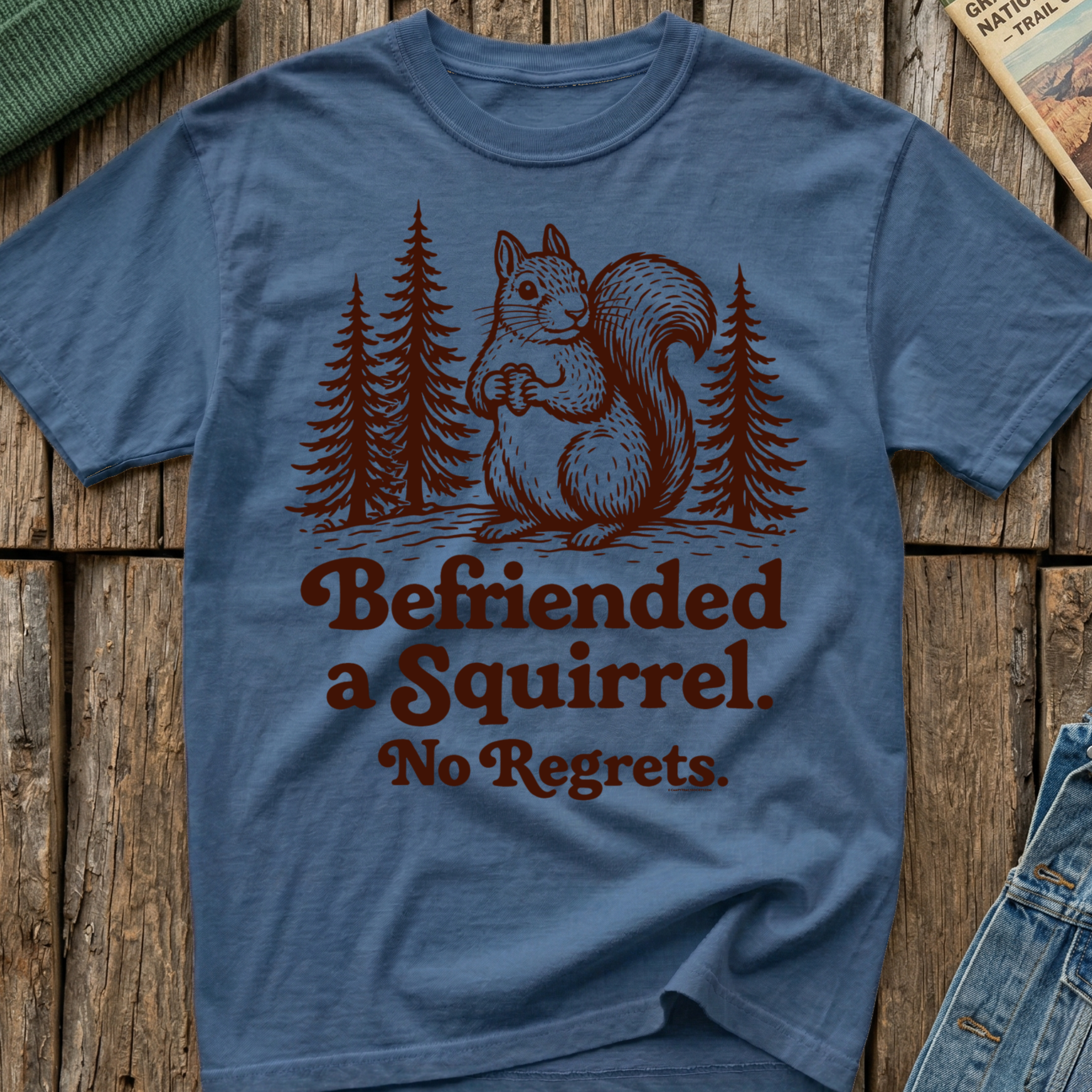 Befriended a Squirrel No Regrets T-Shirt