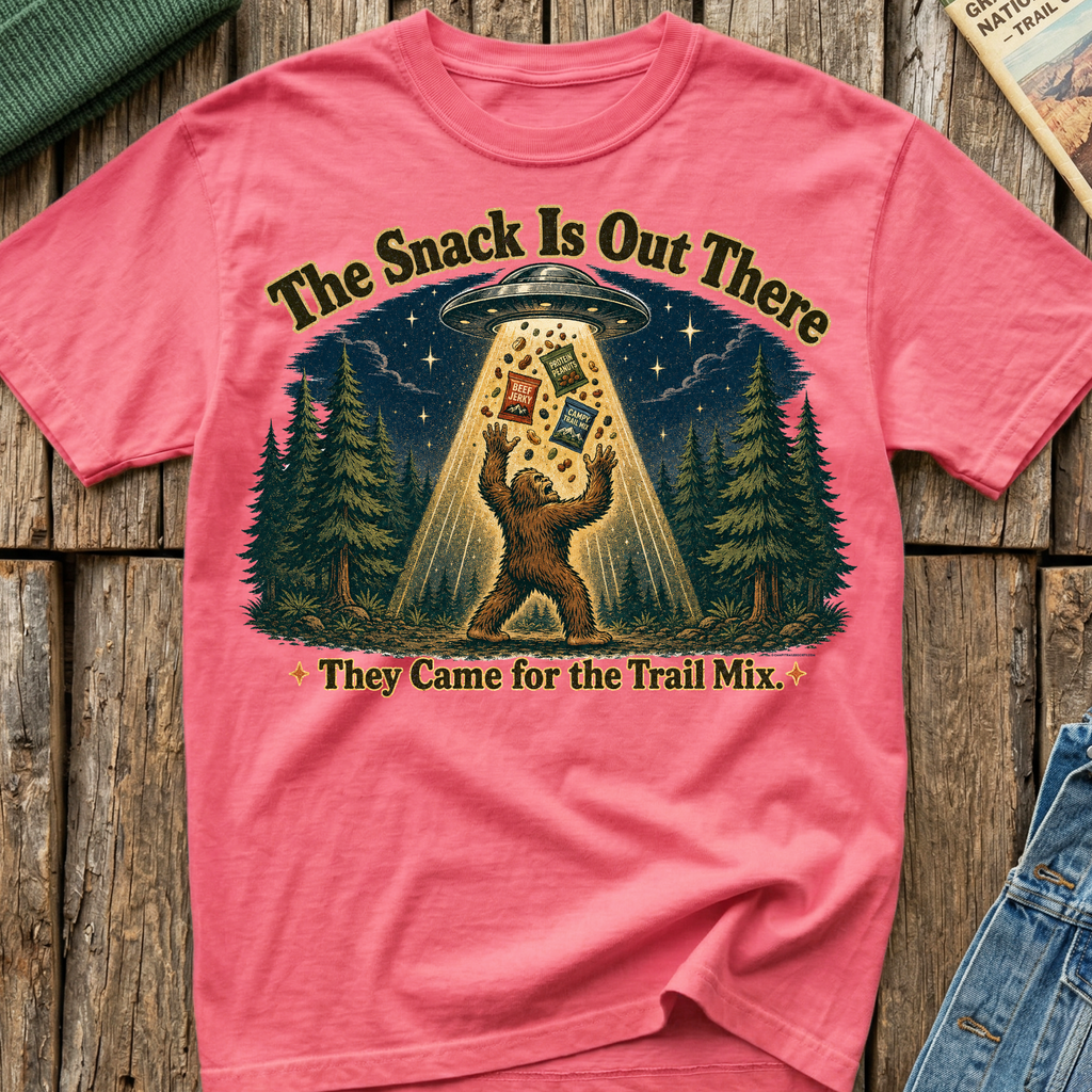 Came For The Trail Mix Bigfoot T-Shirt