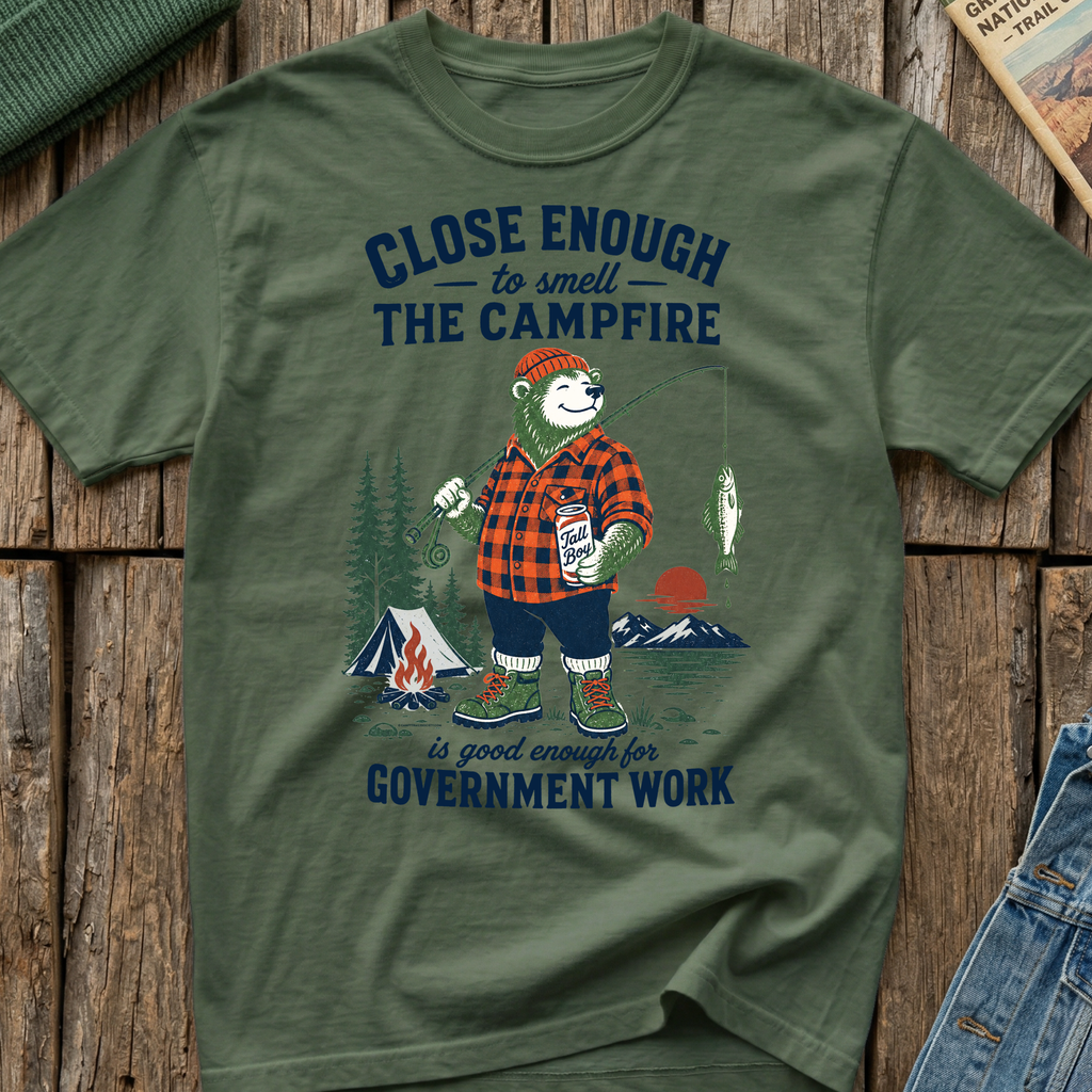 Close Enough to Smell The Campfire T-Shirt
