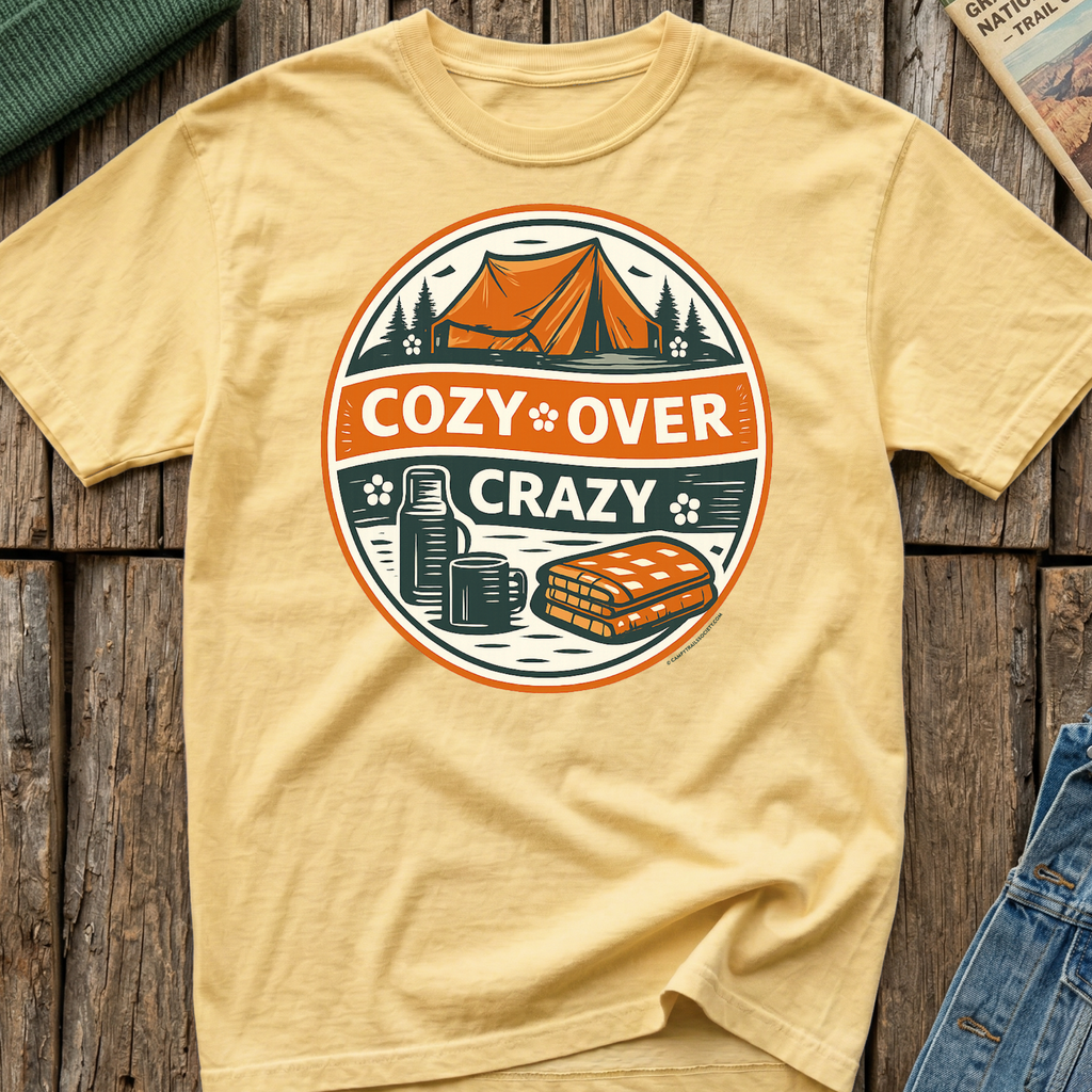 Cozy Over Crazy T-Shirt