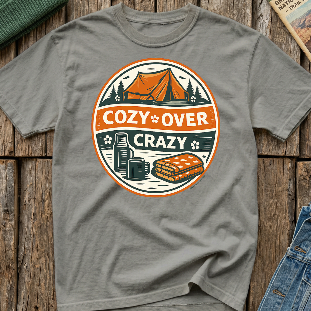 Cozy Over Crazy T-Shirt