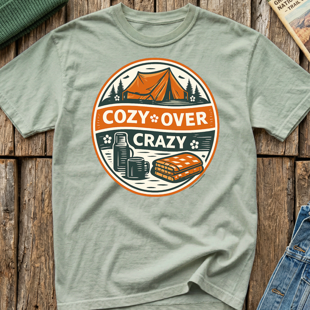 Cozy Over Crazy T-Shirt
