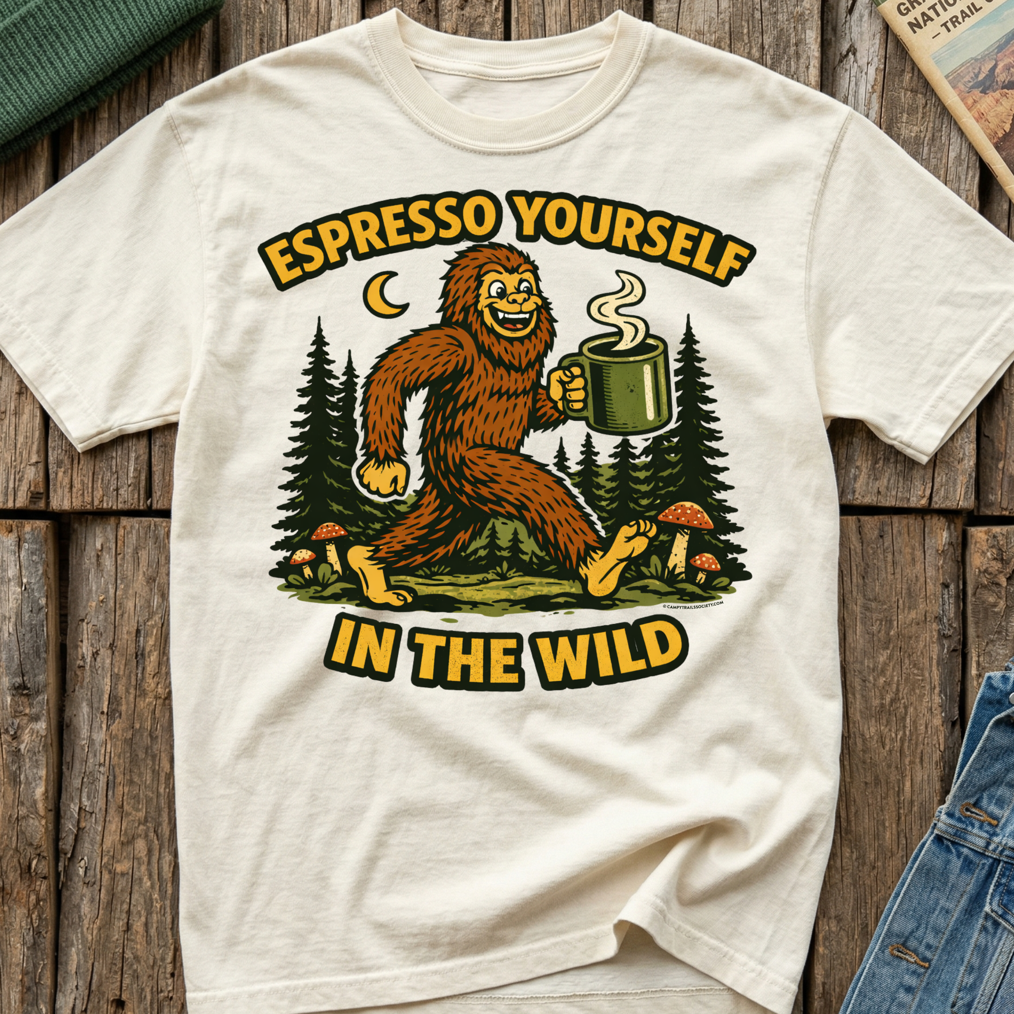 Espresso Yourself In The Wild Bigfoot T-Shirt