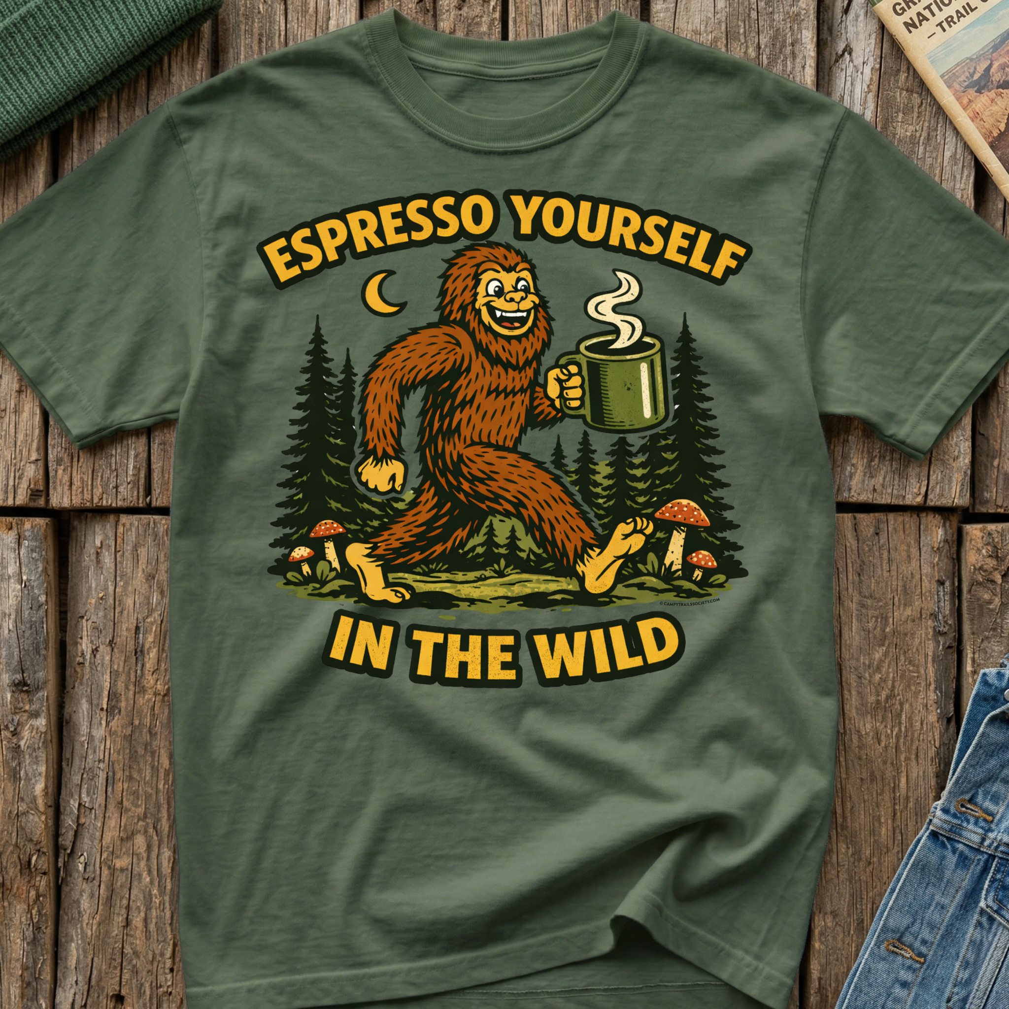 Espresso Yourself In The Wild Bigfoot T-Shirt