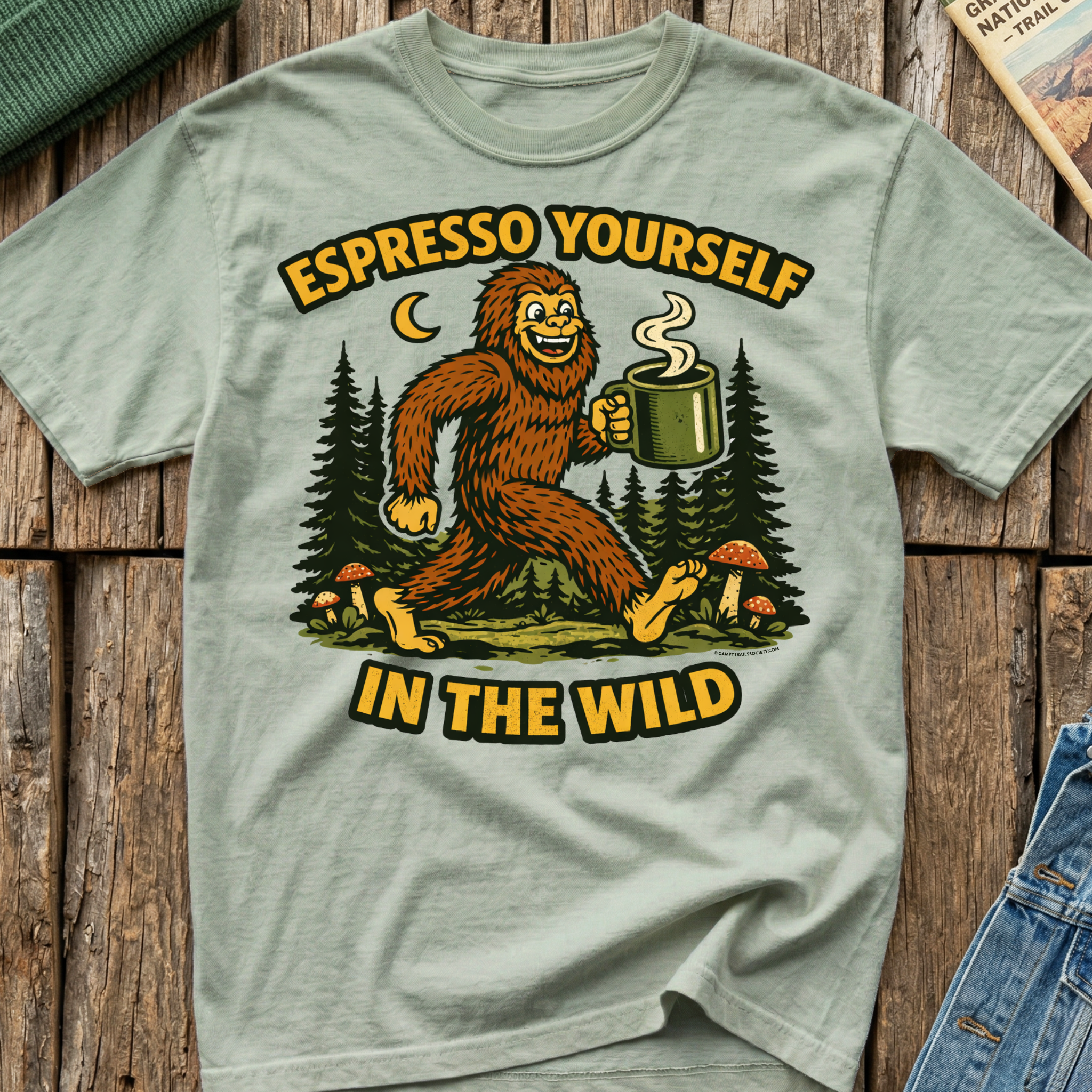 Espresso Yourself In The Wild Bigfoot T-Shirt