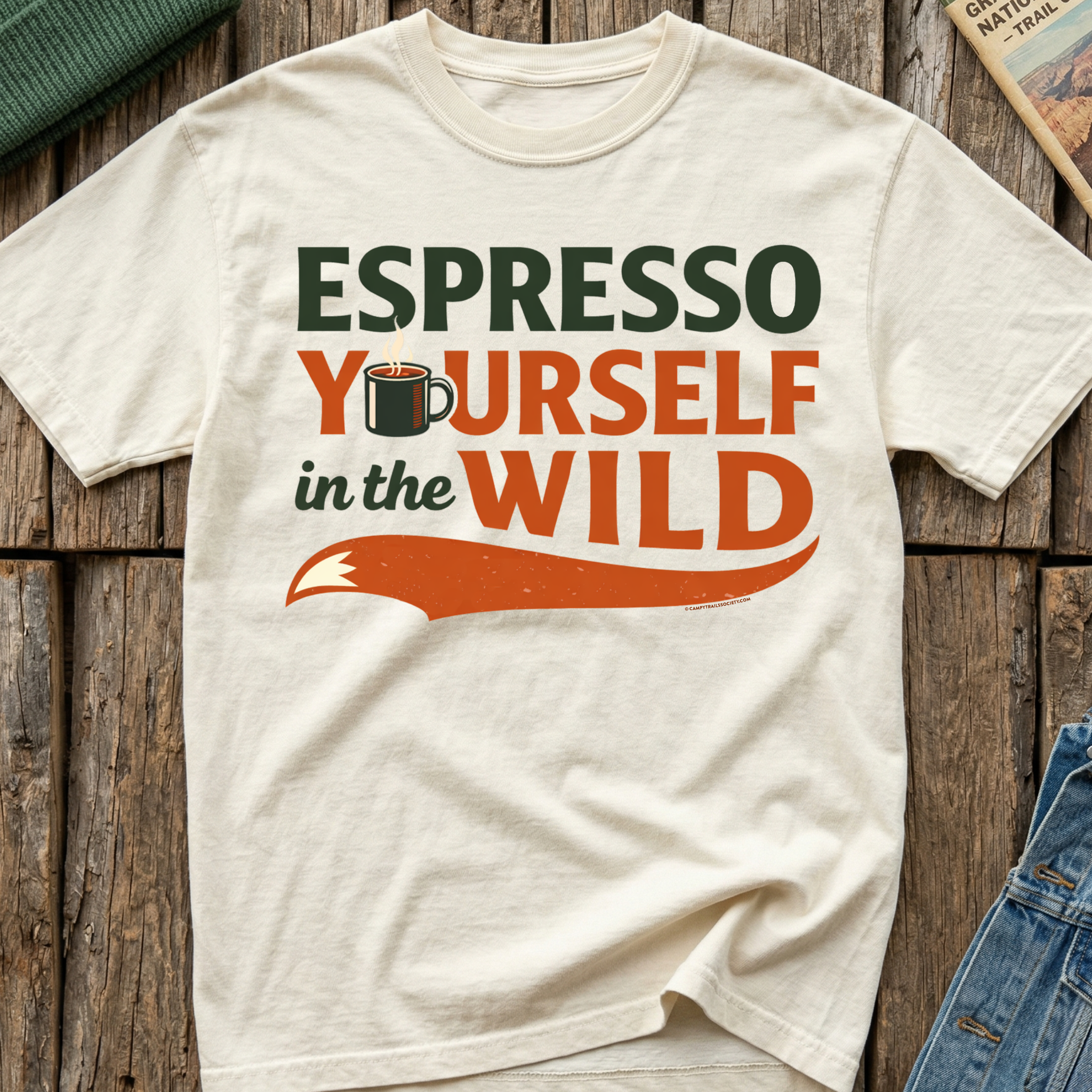 Espresso Yourself In The Wild T-Shirt
