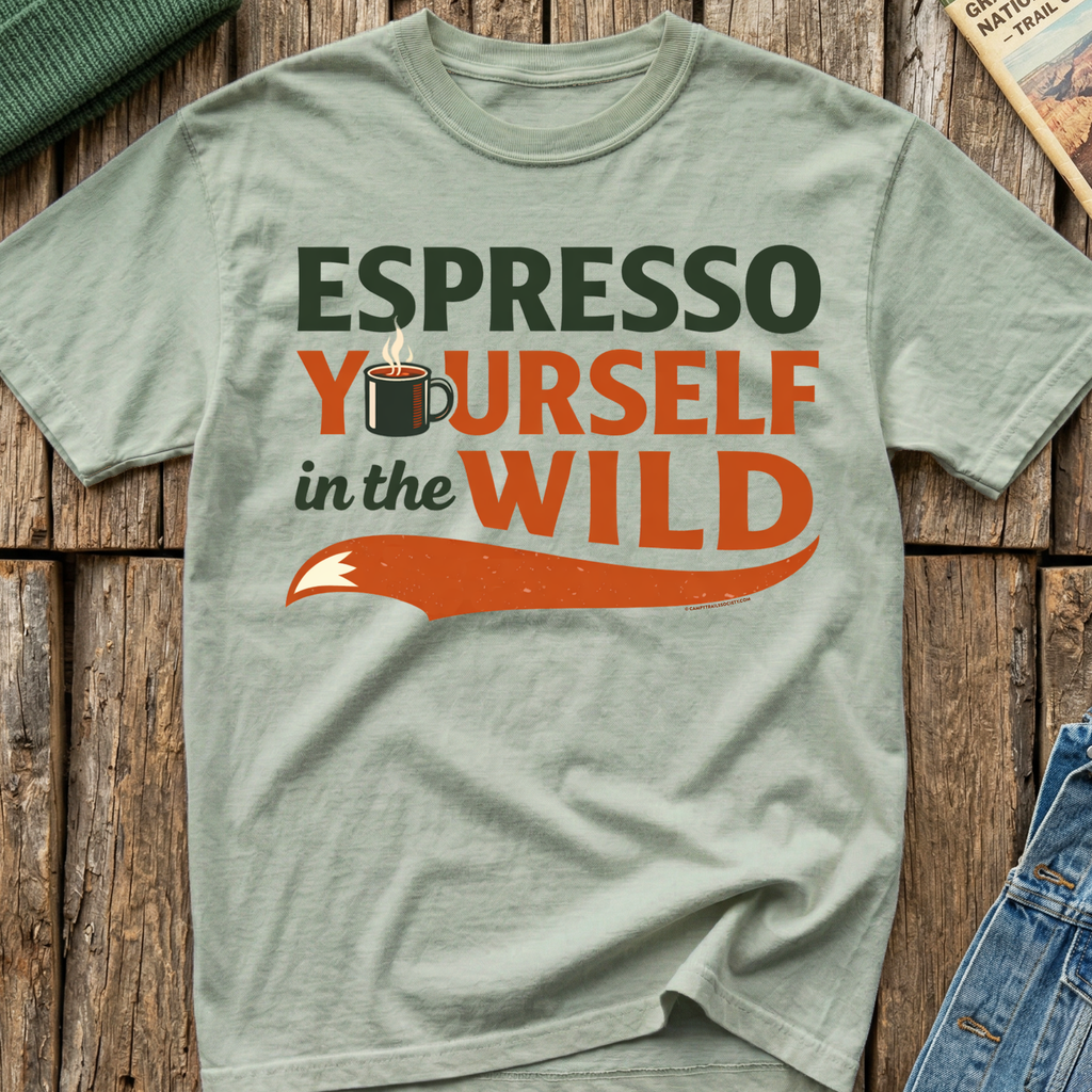 Espresso Yourself In The Wild T-Shirt