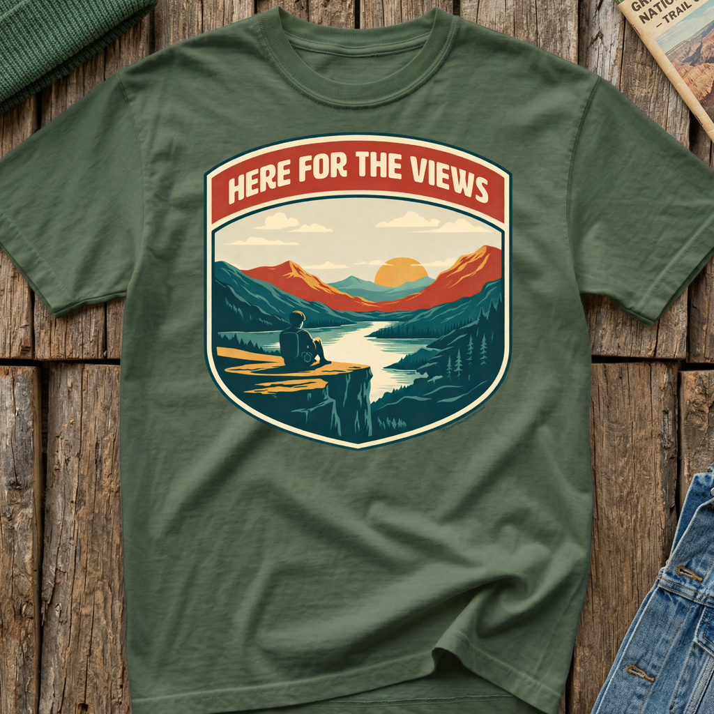 Here For The Views T-Shirt