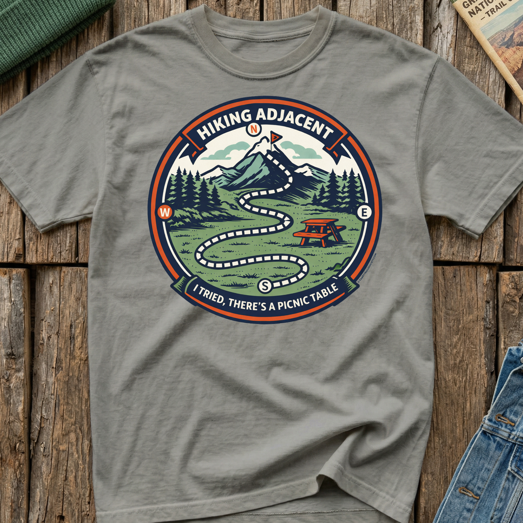 Hiking Adjacent I Tried T-Shirt