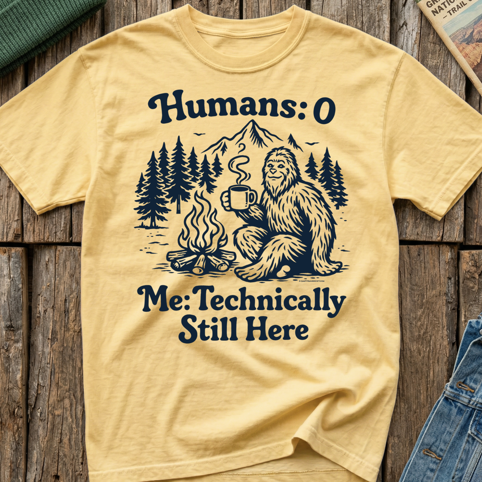Humans 0 Bigfoot Still Here T-Shirt