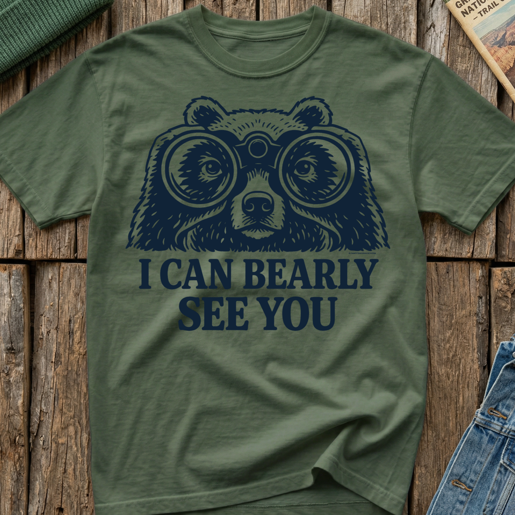 I Can Bearly See You T-Shirt