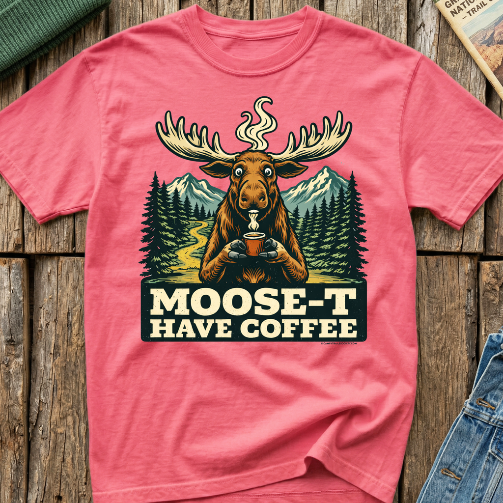 Moose-T Have Coffee T-Shirt