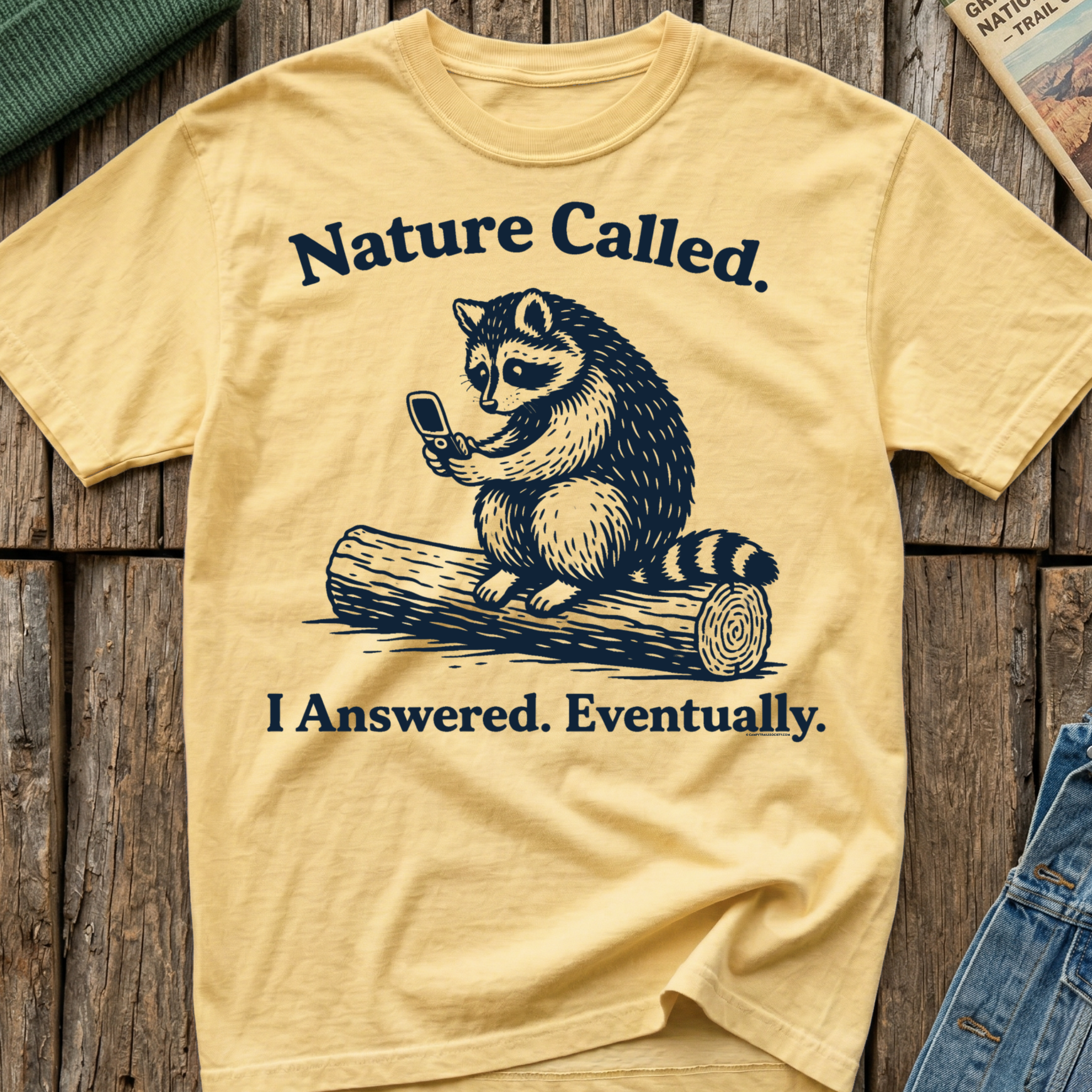 Nature Called I Answered Eventually T-Shirt