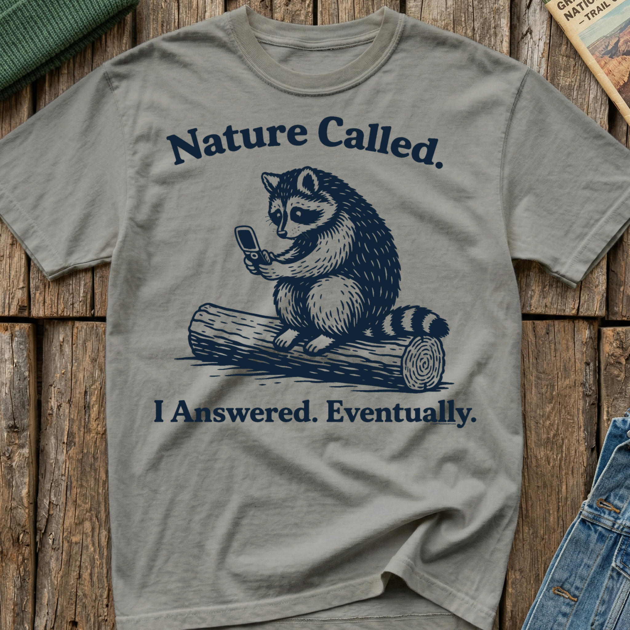 Nature Called I Answered Eventually T-Shirt