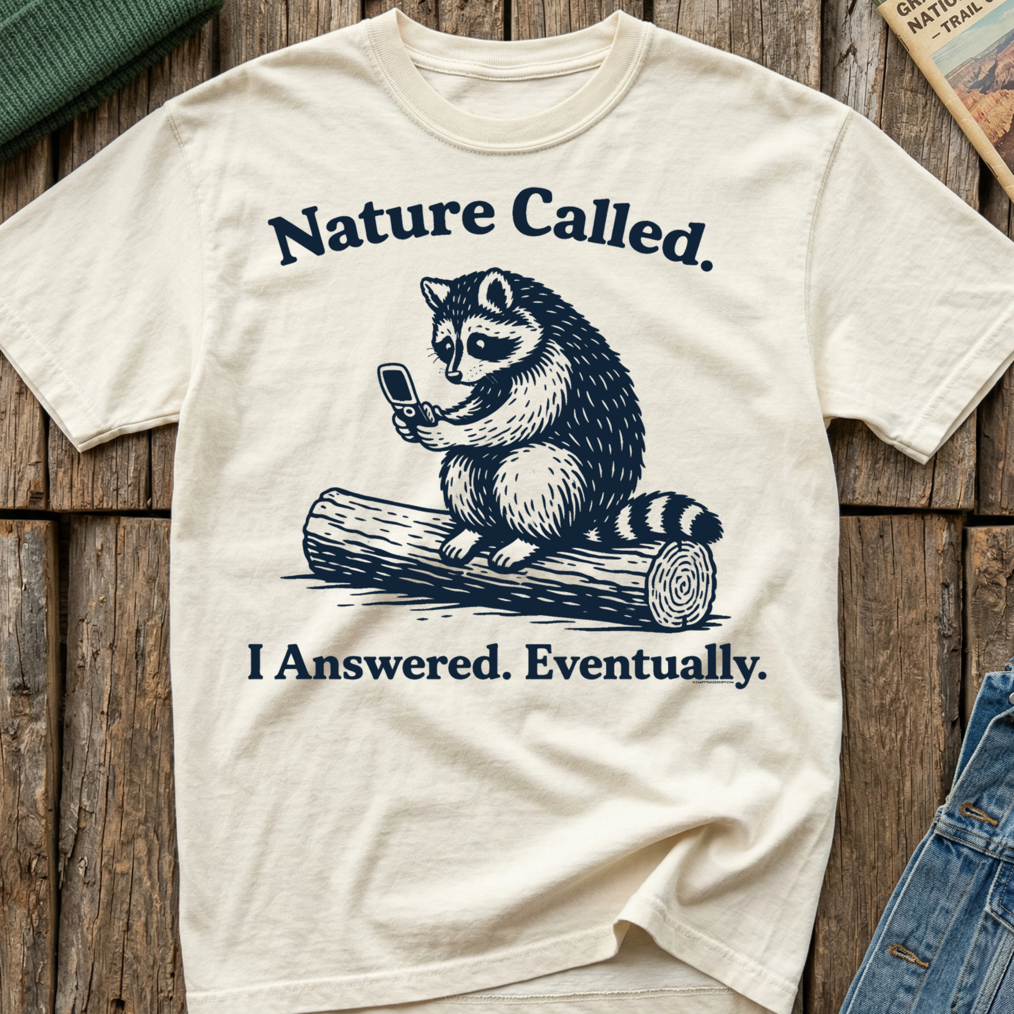 Nature Called I Answered Eventually T-Shirt