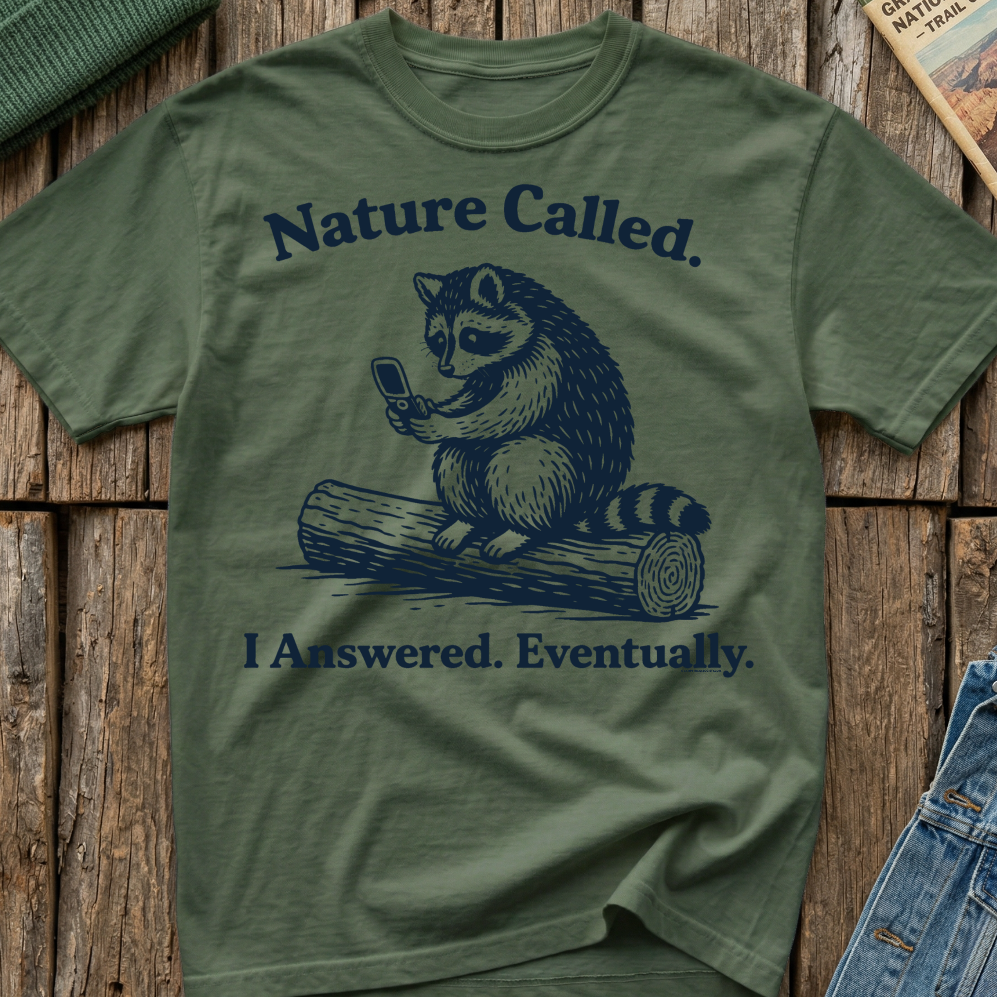 Nature Called I Answered Eventually T-Shirt