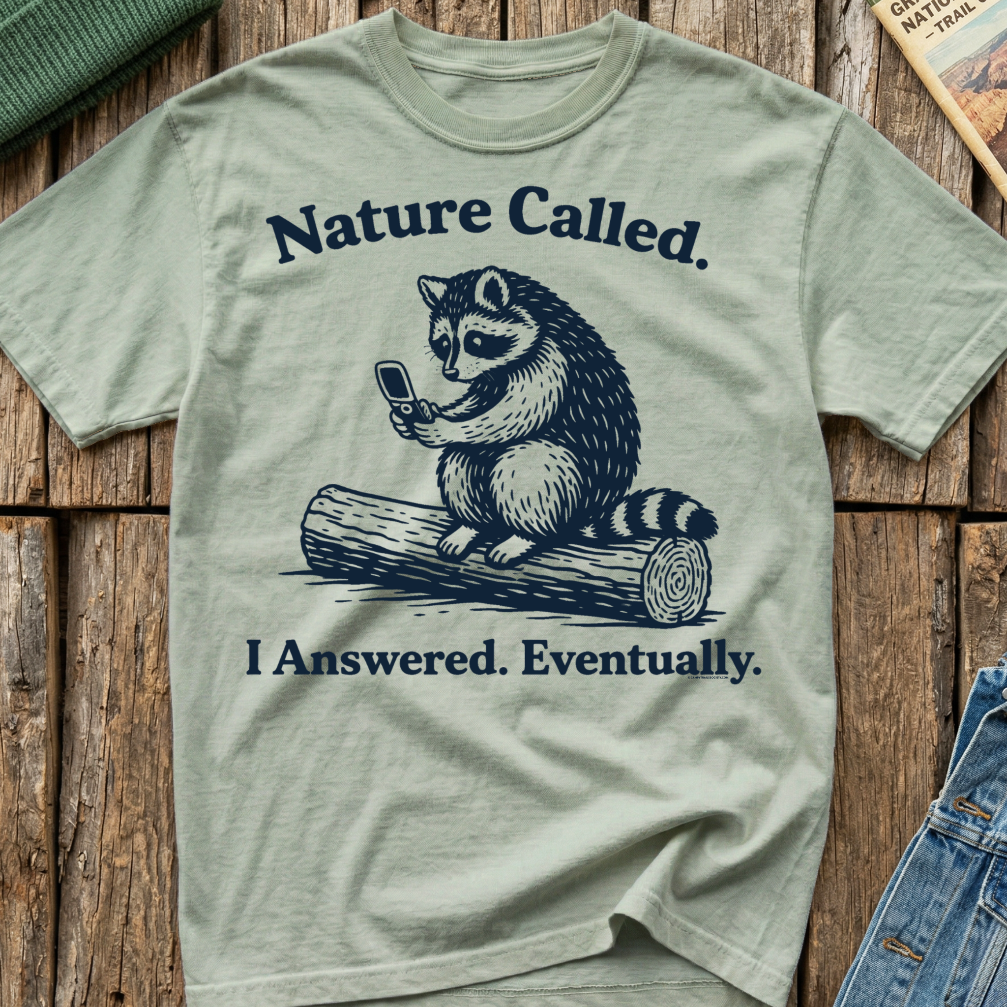 Nature Called I Answered Eventually T-Shirt