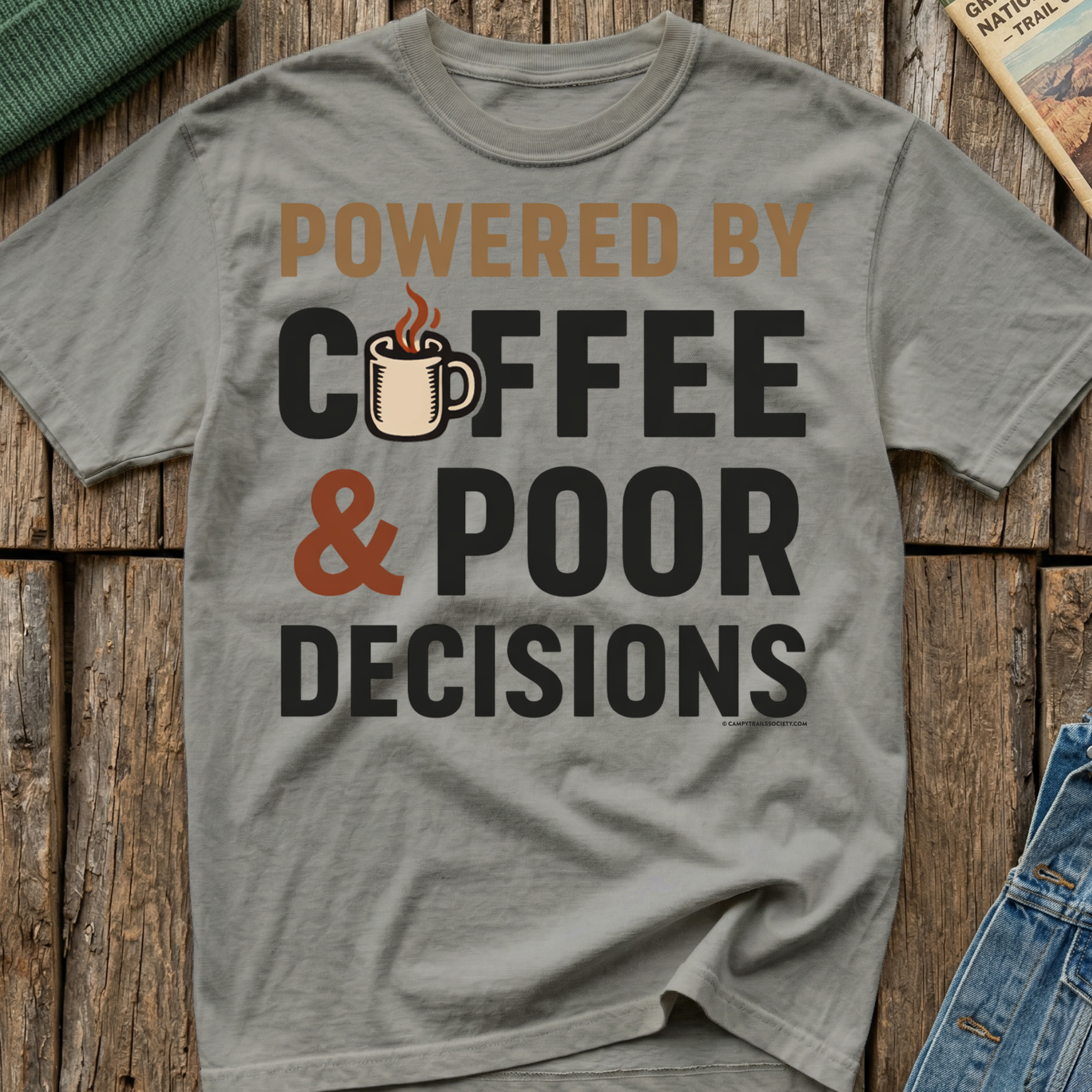 Powered by Coffee And Poor Decisions T-Shirt