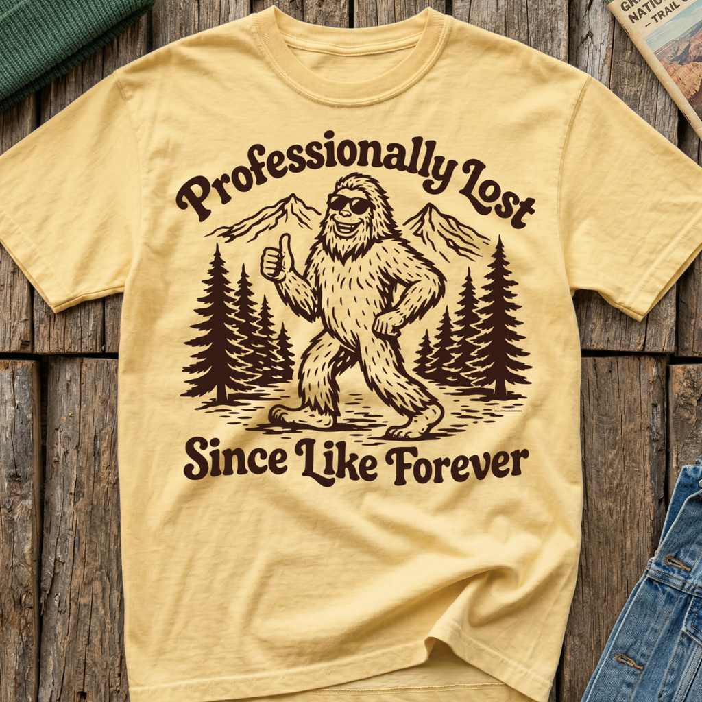 Professionally Lost Since Like Forever T-Shirt