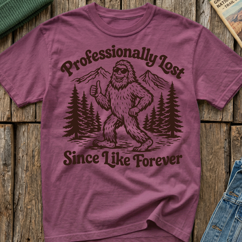 Professionally Lost Since Like Forever T-Shirt