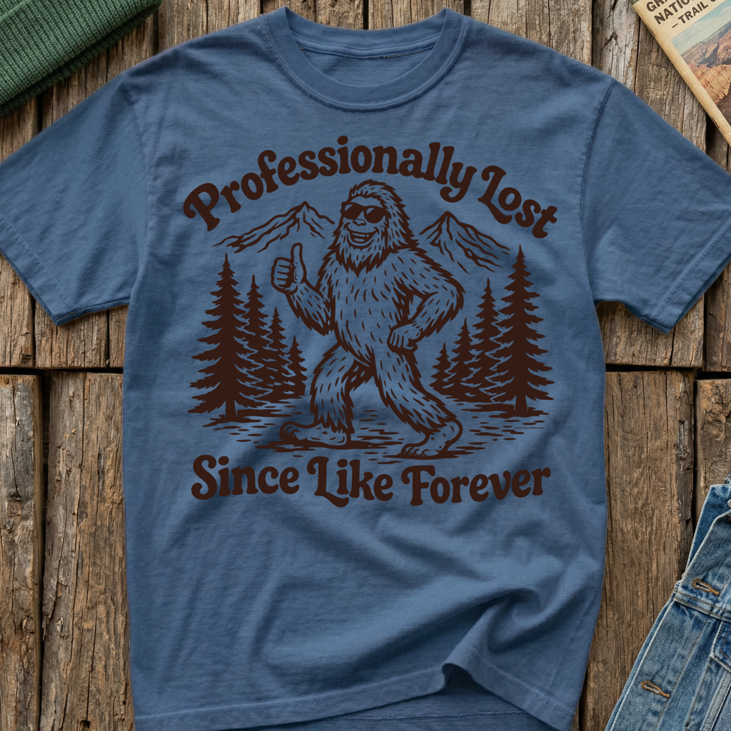 Professionally Lost Since Like Forever T-Shirt