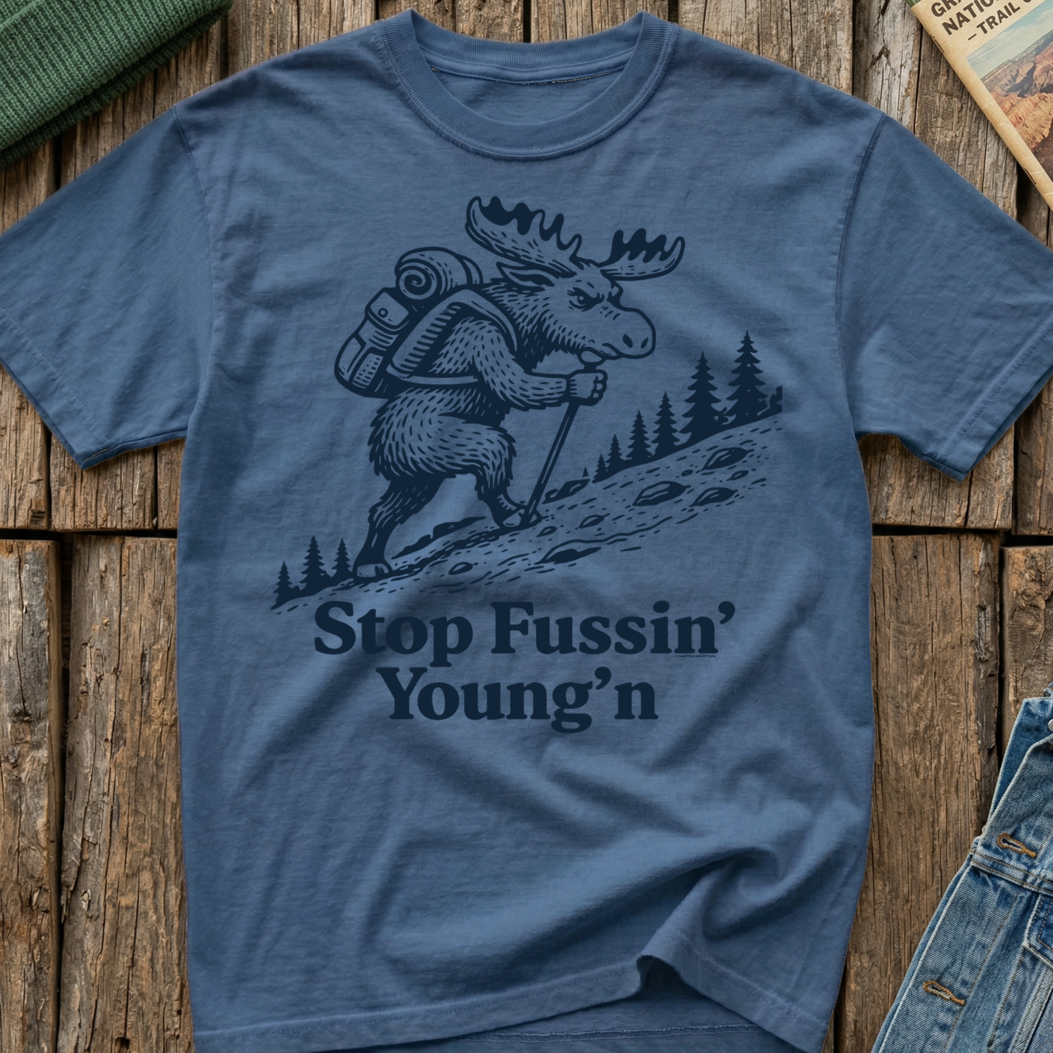 Stop Fussin' Young'n T-Shirt