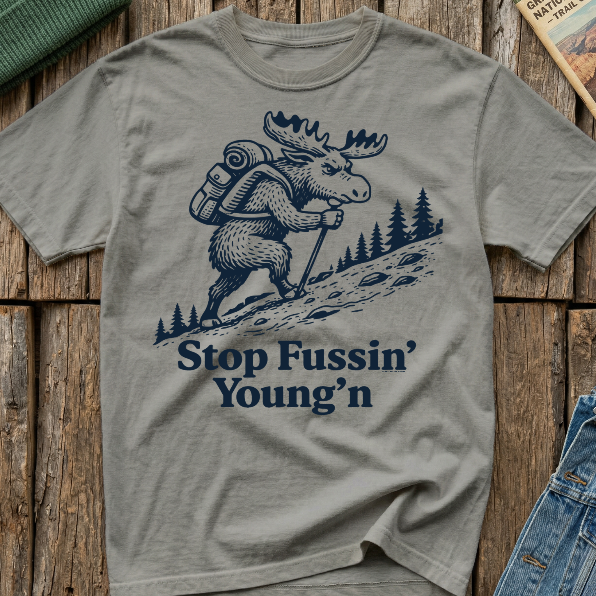 Stop Fussin' Young'n T-Shirt