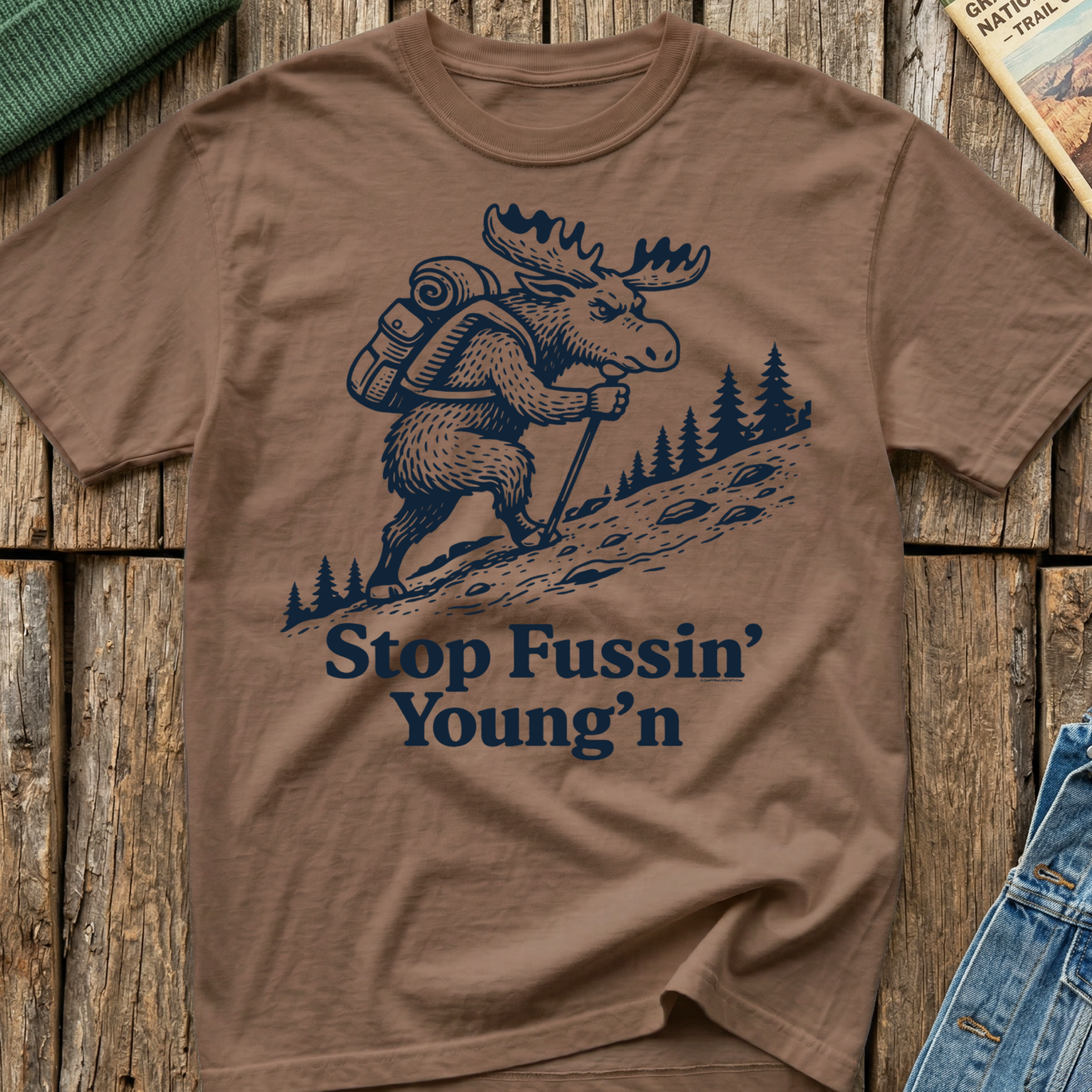Stop Fussin' Young'n T-Shirt