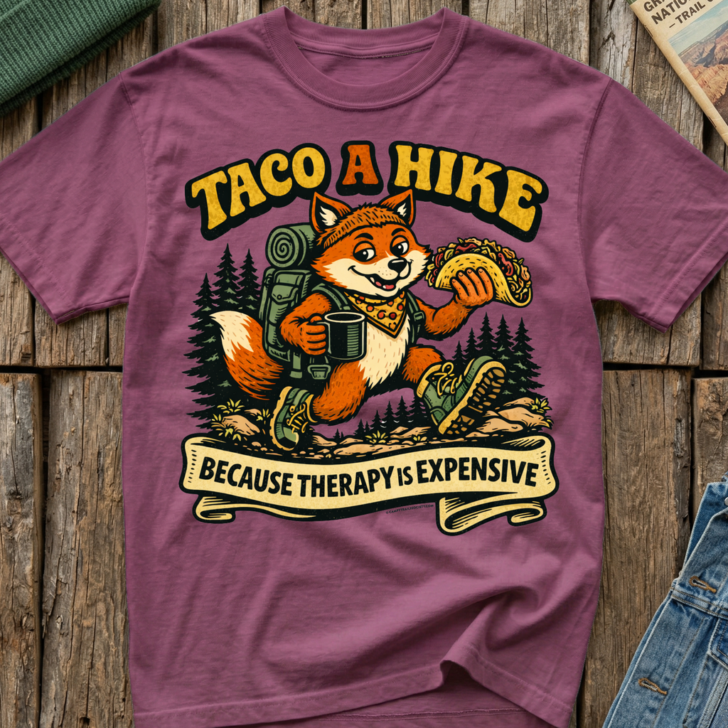 Taco A Hike! Cause Therapy Is Expensive T-Shirt