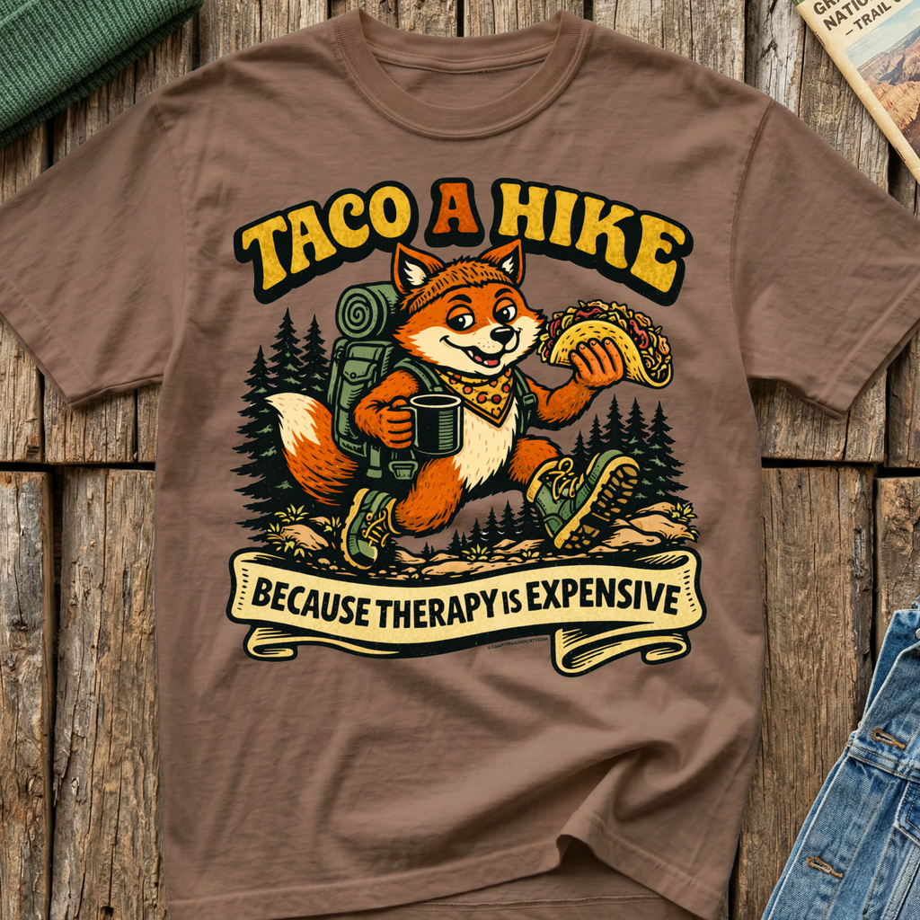Taco A Hike! Cause Therapy Is Expensive T-Shirt