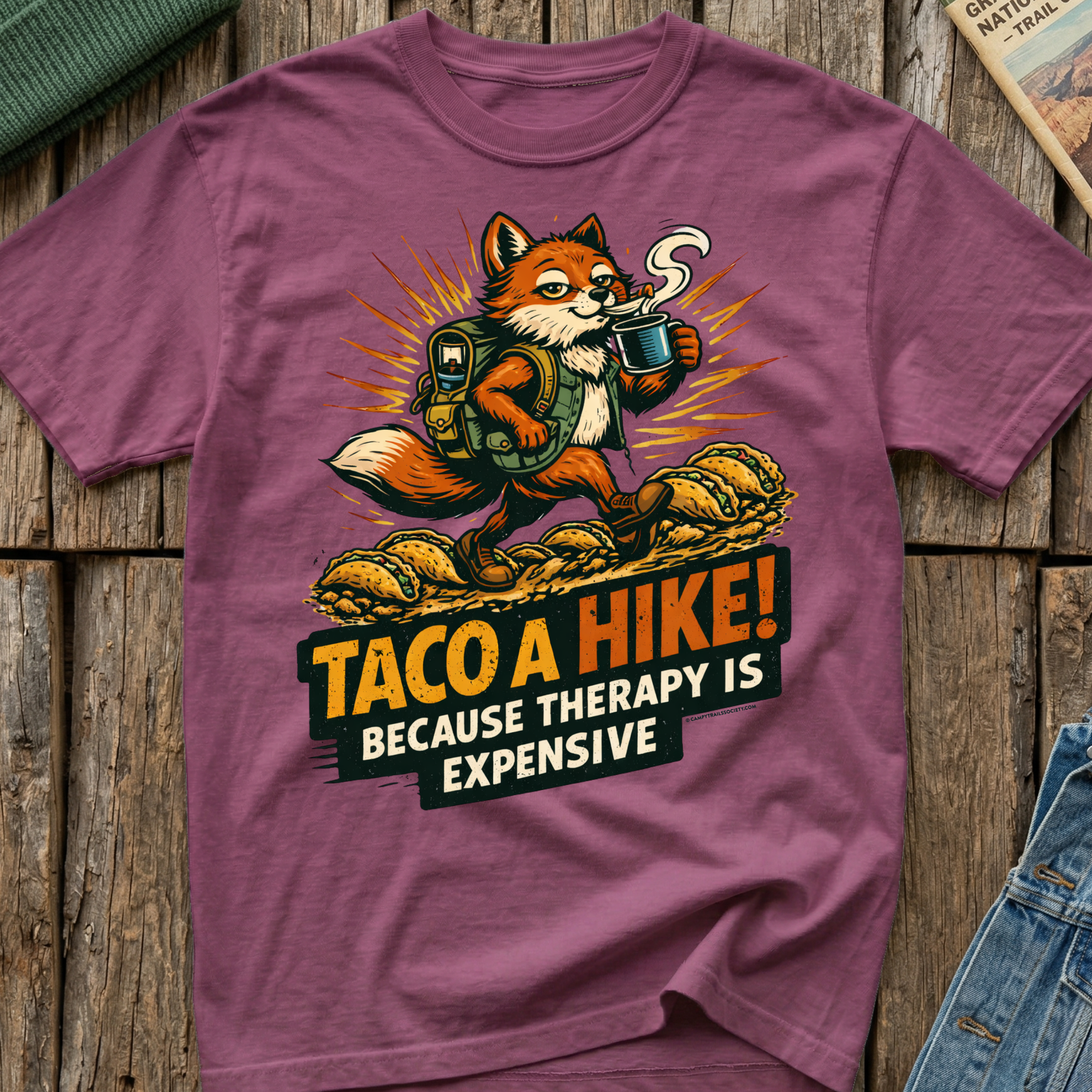 Taco A Hike! Because Therapy Is Expensive T-Shirt