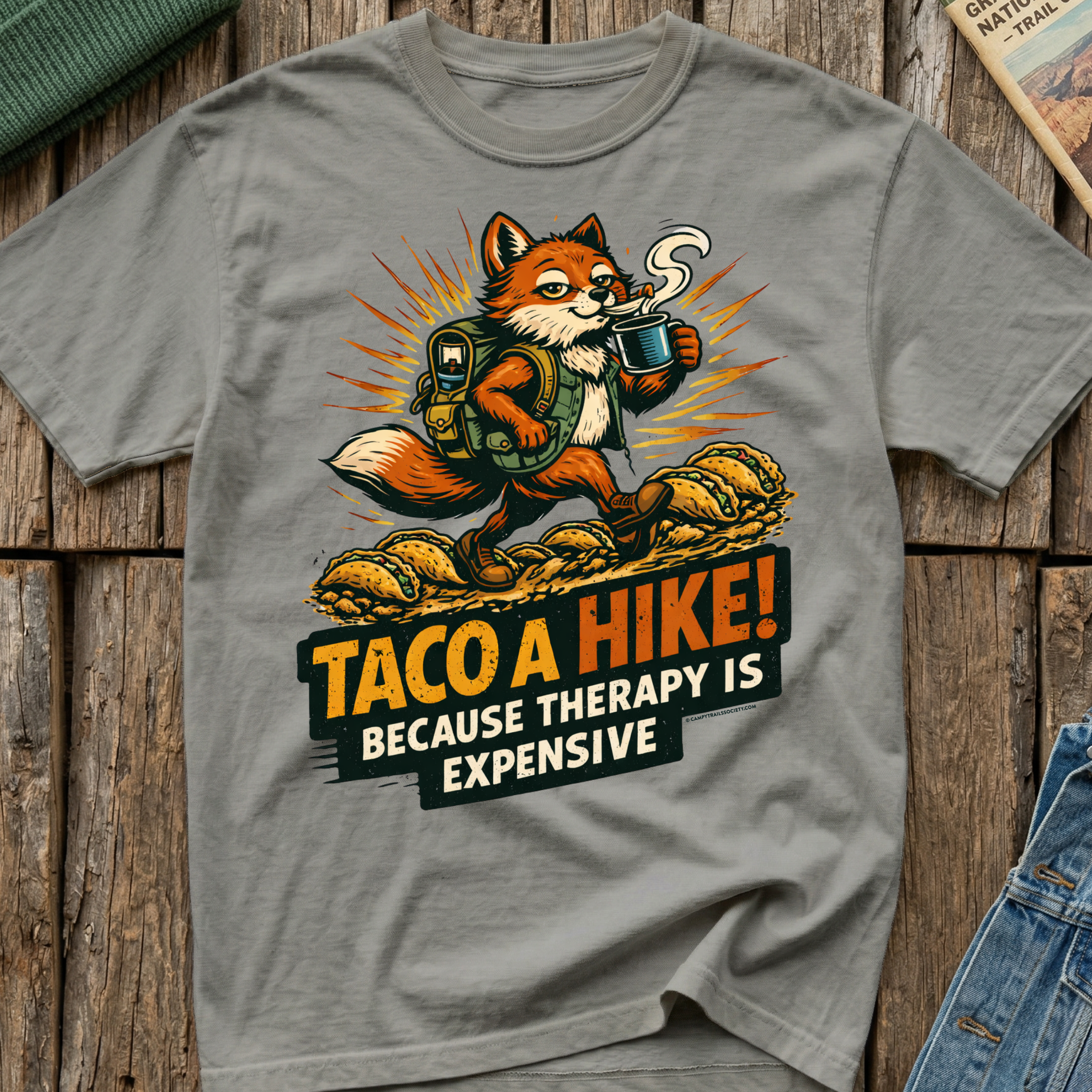 Taco A Hike! Because Therapy Is Expensive T-Shirt