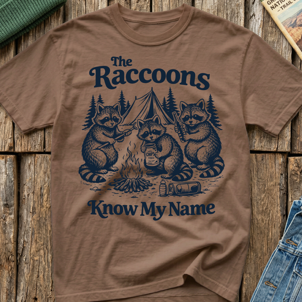 The Raccoons Know My Name T-Shirt