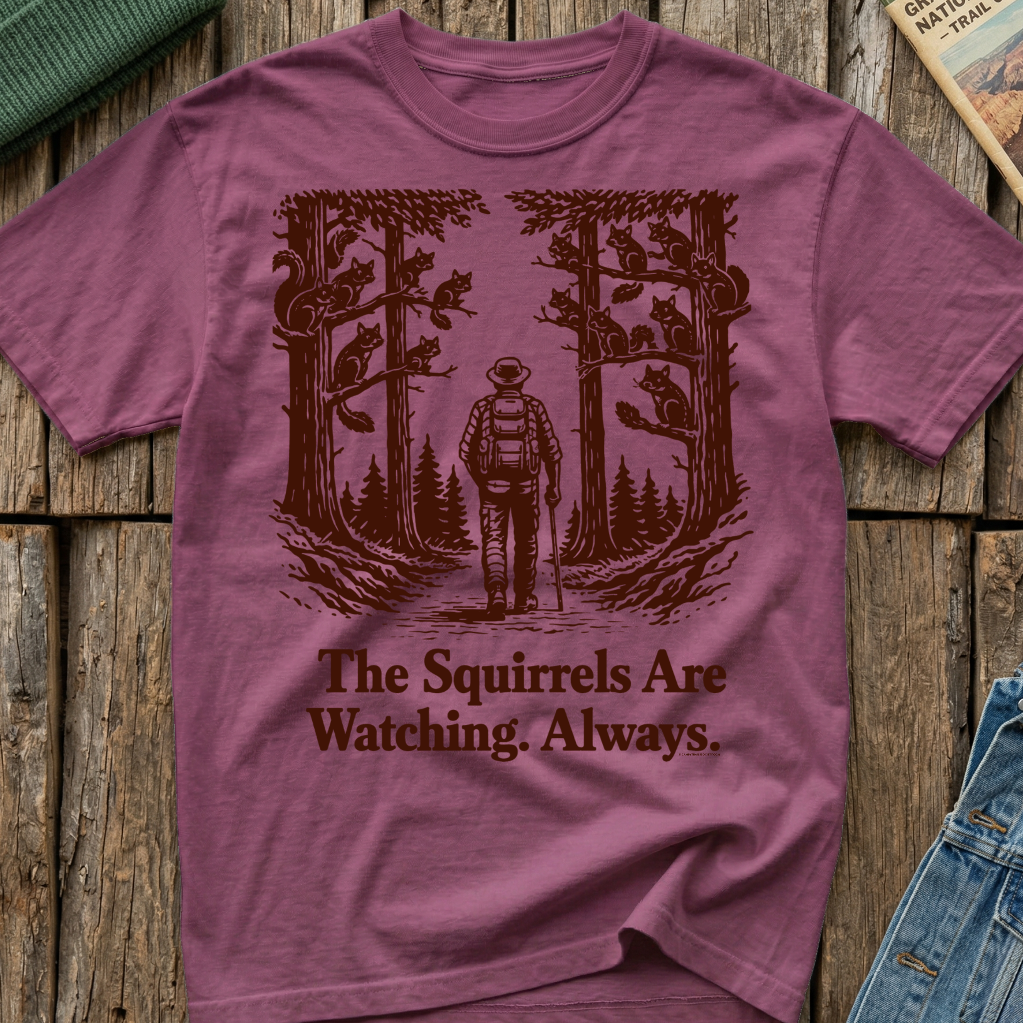 The Squirrels Are Watching Always T-Shirt