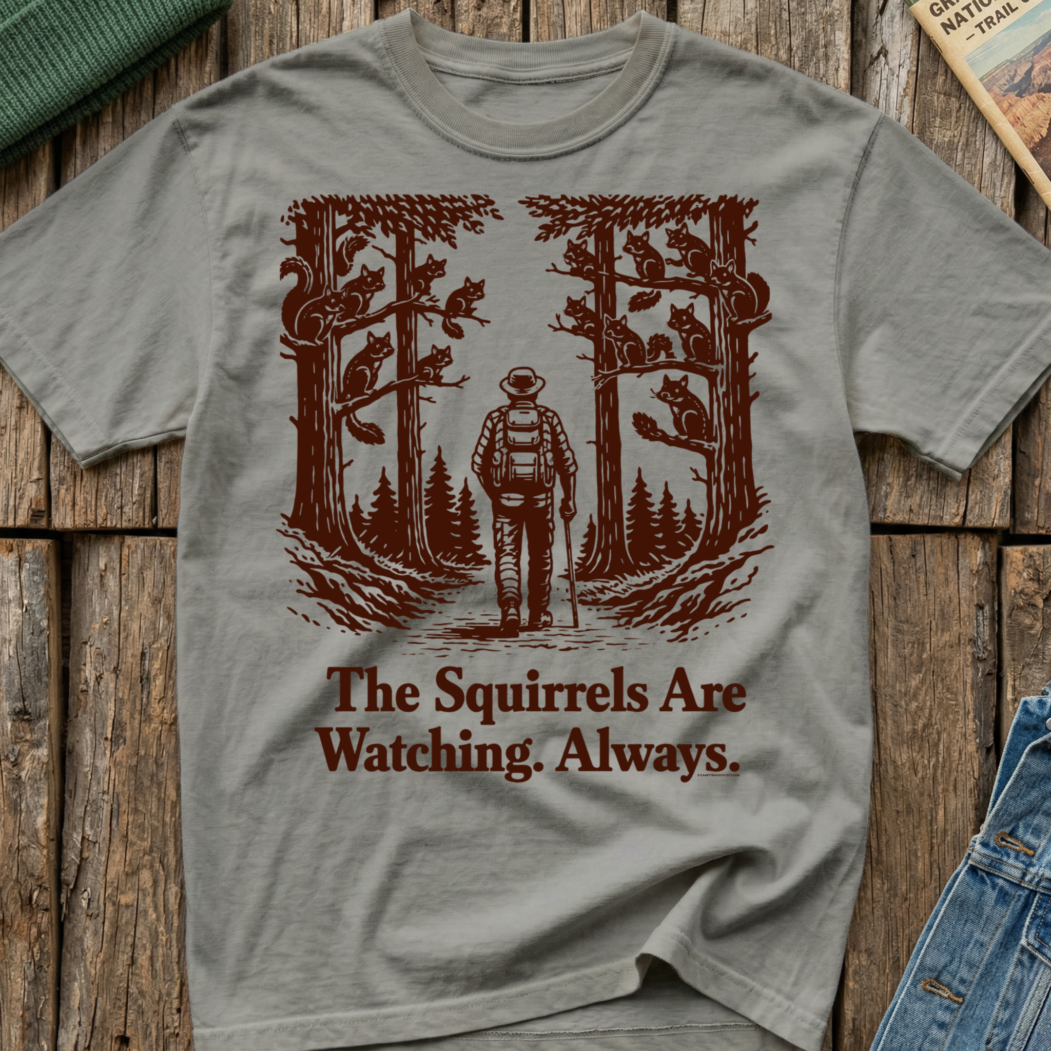 The Squirrels Are Watching Always T-Shirt