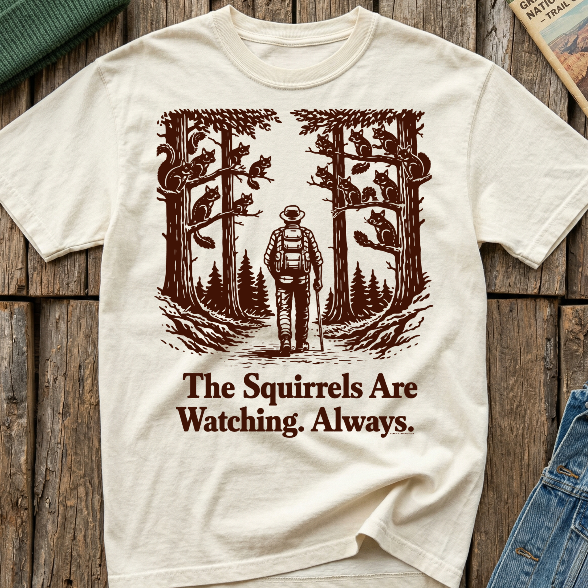 The Squirrels Are Watching Always T-Shirt