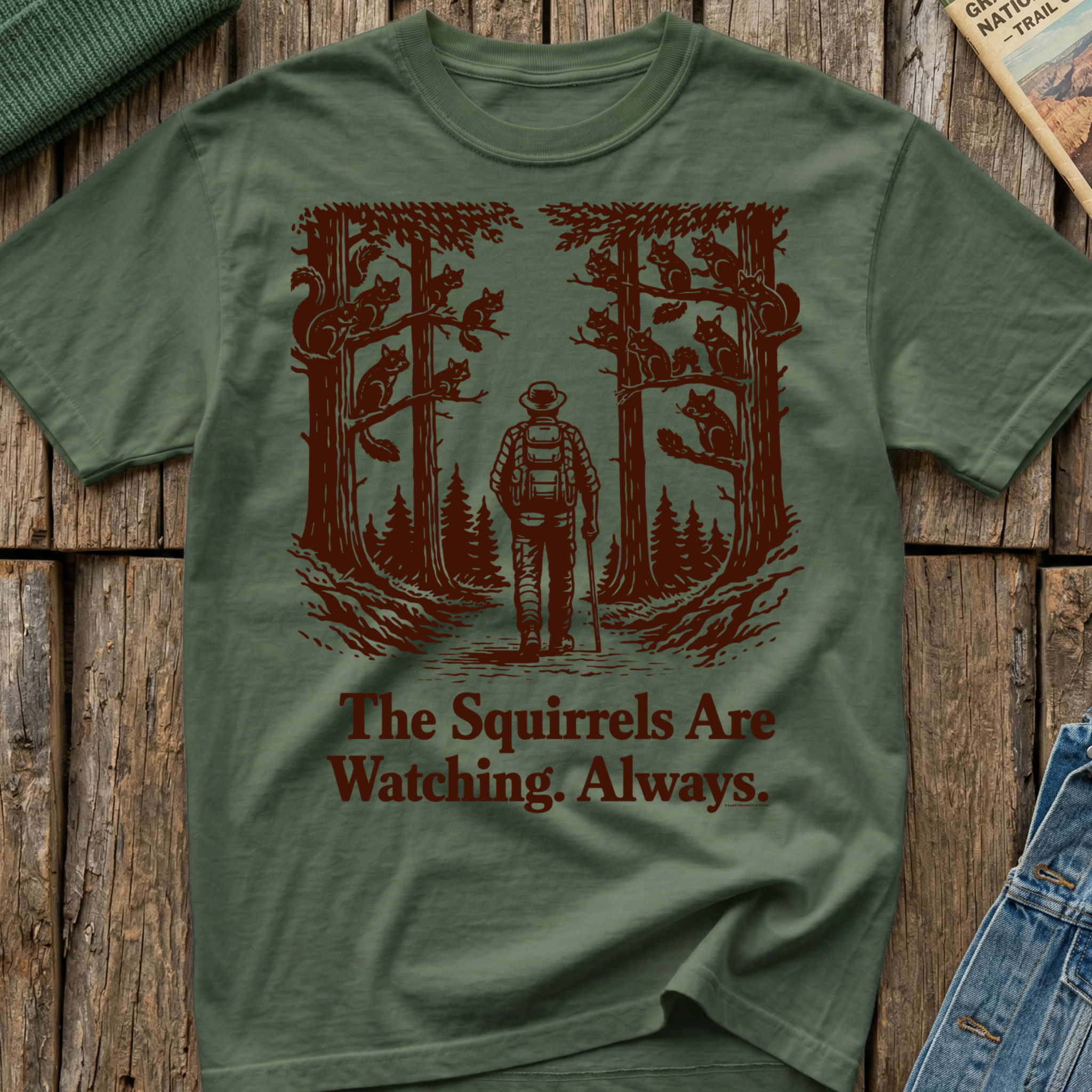 The Squirrels Are Watching Always T-Shirt