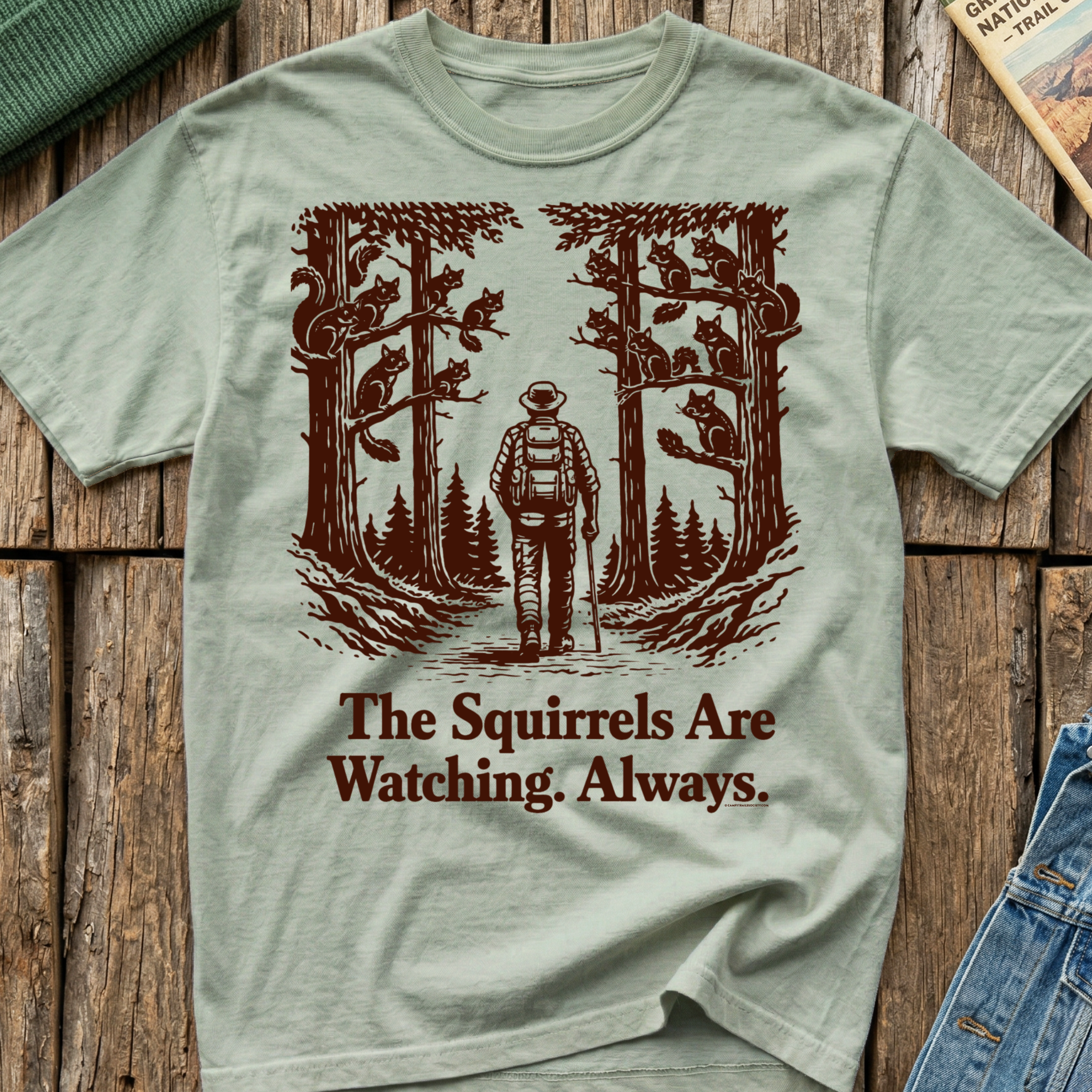 The Squirrels Are Watching Always T-Shirt