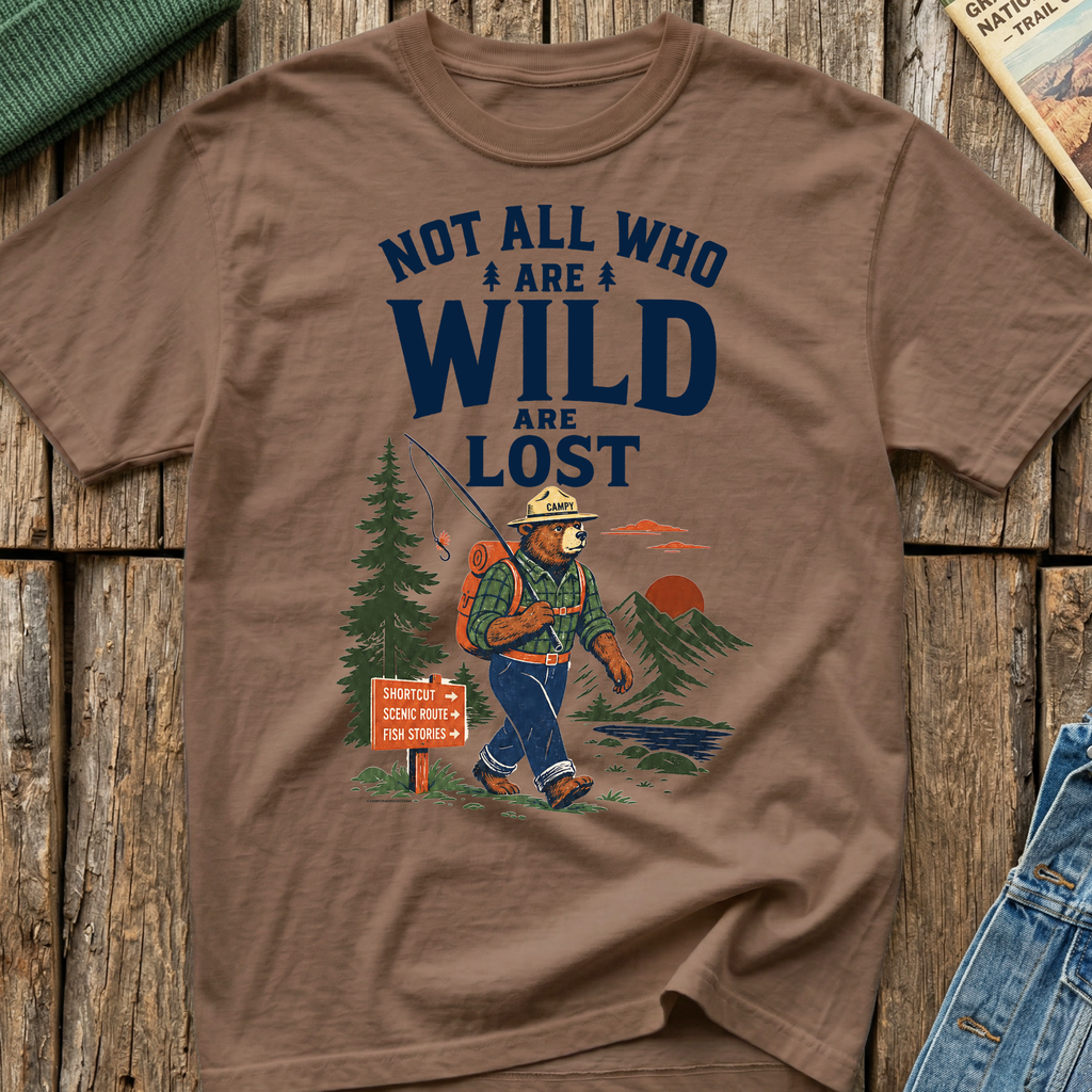 Not All Who Are Wild Are Lost T-Shirt